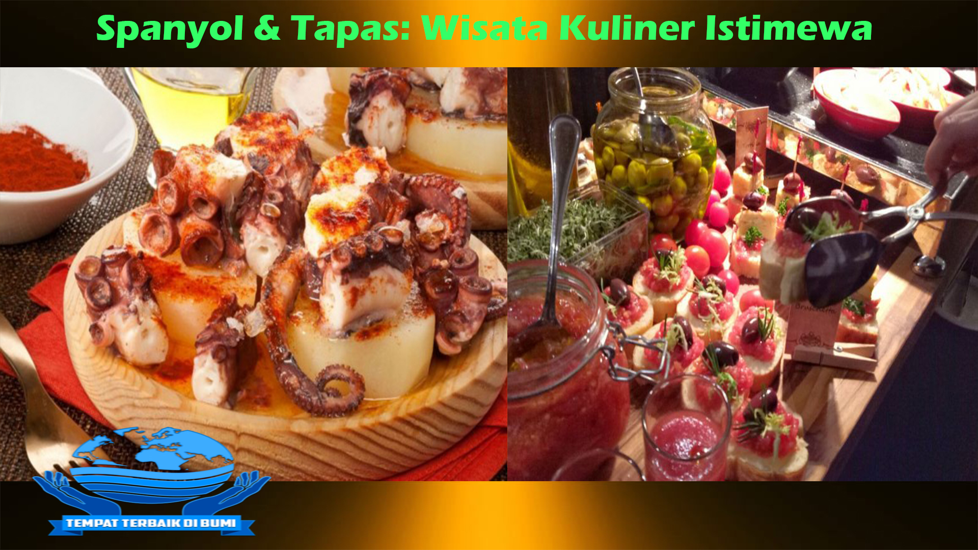 Spanyol & Tapas: Wisata Kuliner Istimewa