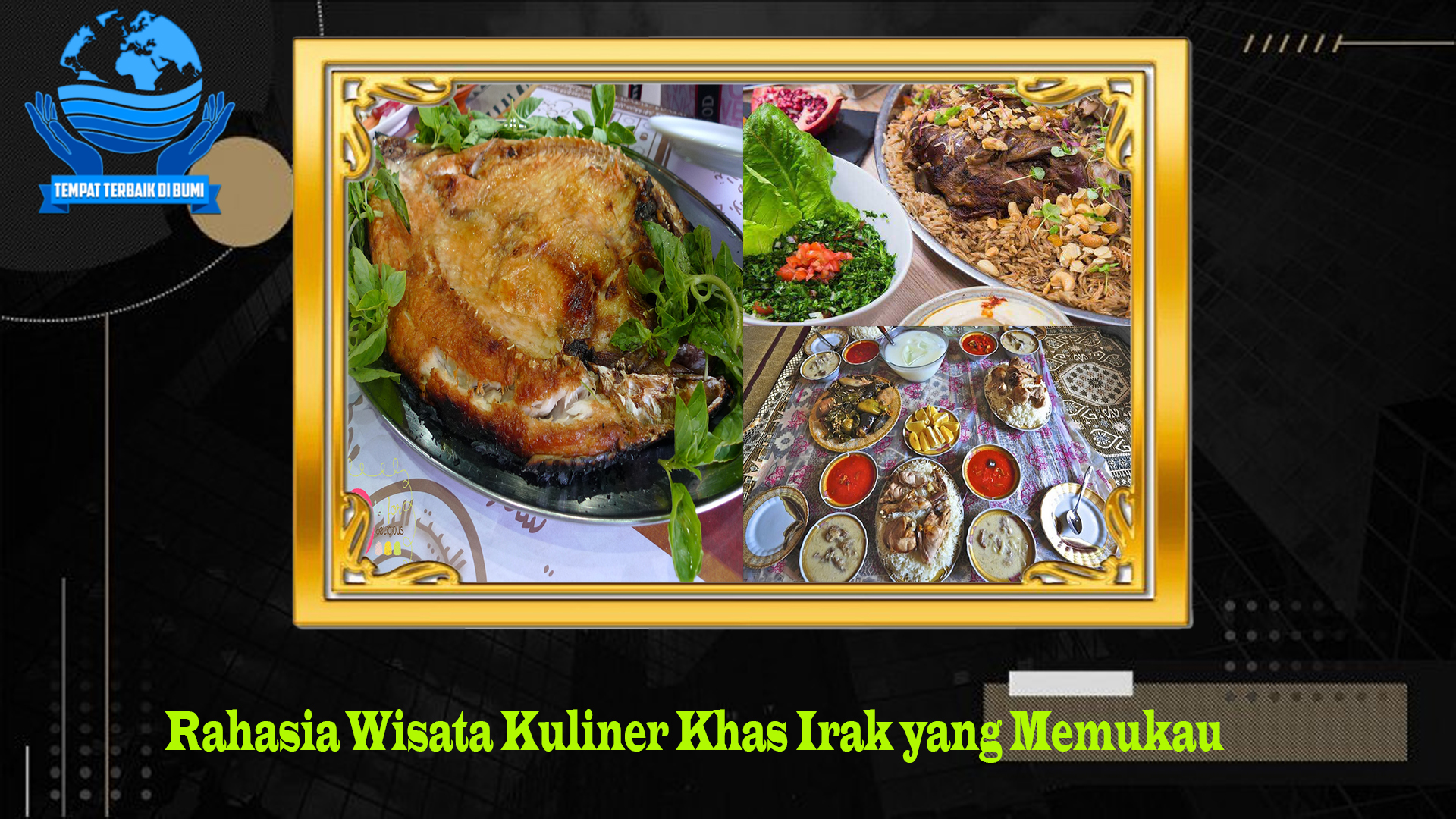 Rahasia Wisata Kuliner Khas Irak yang Memukau