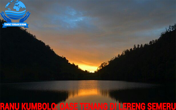 Ranu Kumbolo: Oase Tenang di Lereng Semeru